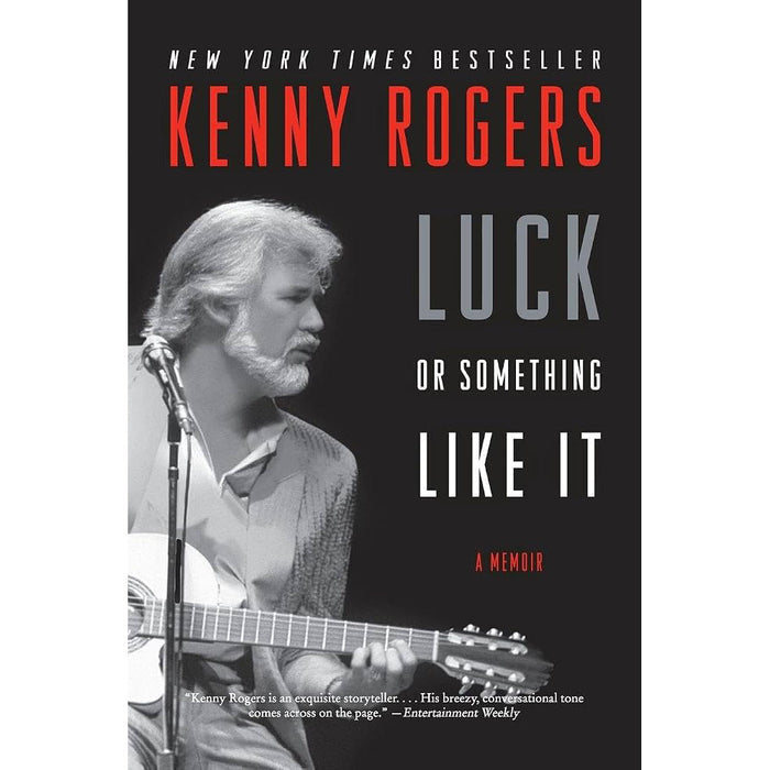 Luck or Something Like It: A Memoir by Kenny Rogers
