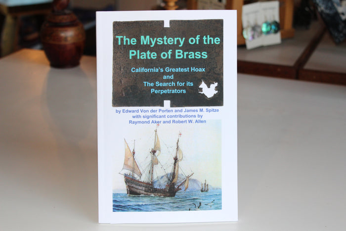 Mystery of the Plate of Brass with foil Replica by Edward Von der Porten and James M. Spitze