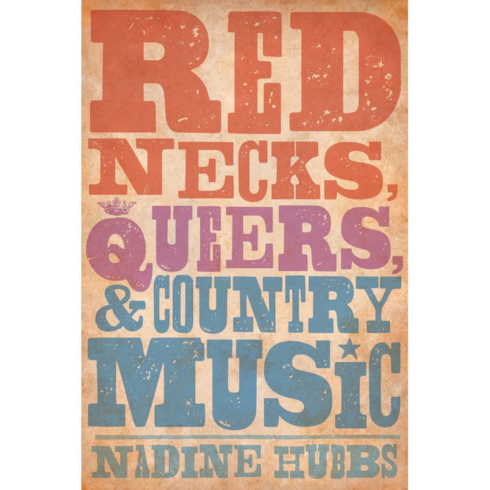 Rednecks, Queers, & Country Music