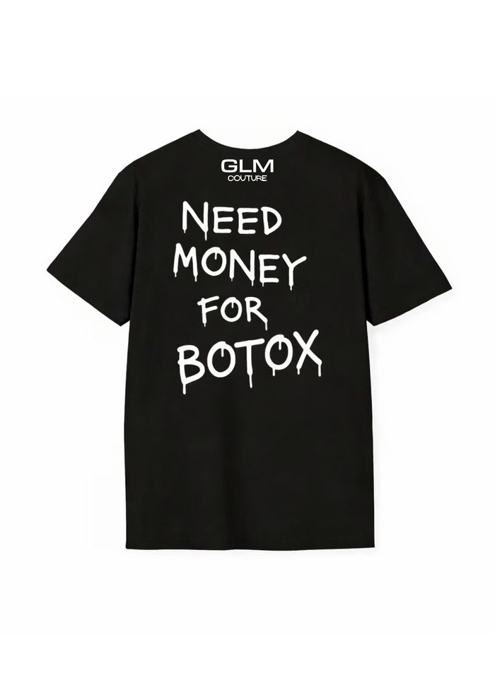T-Shirt Need Money For Botox