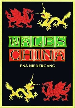 'Wales-China: 250 Years of History' by Ena Niedergang